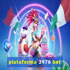 plataforma 3976 bet